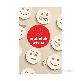 Mutluluk Avcısı - Ahmet Kaya