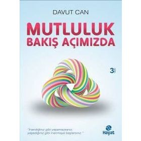 Mutluluk Bakış Açımızda - Davut Can