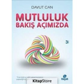 Mutluluk Bakış Açımızda - Davut Can