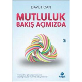 Mutluluk Bakış Açımızda - Davut Can