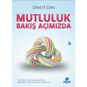 Mutluluk Bakış Açımızda - Davut Can