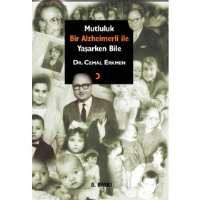 Mutluluk - Bir Alzheimerli ile Yaşarken Bile - Cemal Erkmen