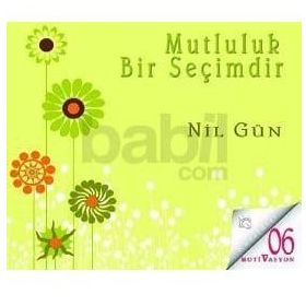Mutluluk Bir Seçimdir CD - Nil Gün