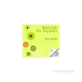 Mutluluk Bir Seçimdir CD - Nil Gün