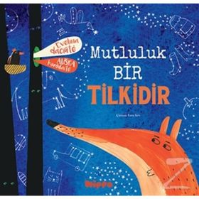 Mutluluk Bir Tilkidir - Evelina Dacinte