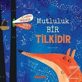 Mutluluk Bir Tilkidir - Evelina Dacinte