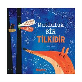 Mutluluk Bir Tilkidir - Evelina Dacinte