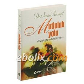 MUTLULUK DAHA İYİ BIR YAŞAM İÇİN SAĞDUYULU ÖNERİLER - L.RON HUBBARD