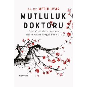 Mutluluk Doktoru - Metin Uyar