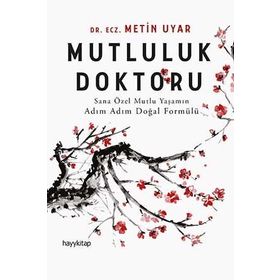 Mutluluk Doktoru - Metin Uyar