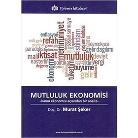 Mutluluk Ekonomisi - Murat Şeker