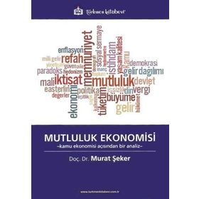 Mutluluk Ekonomisi - Murat Şeker