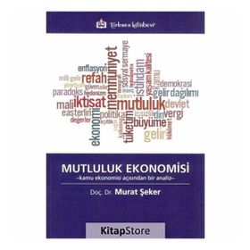 Mutluluk Ekonomisi - Murat Şeker
