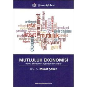 Mutluluk Ekonomisi - Murat Şeker