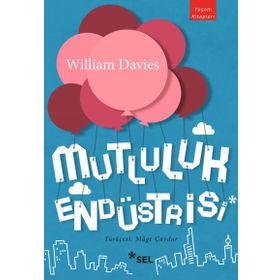 Mutluluk Endüstrisi - William Davies