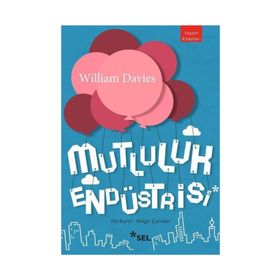 Mutluluk Endüstrisi - William Davies