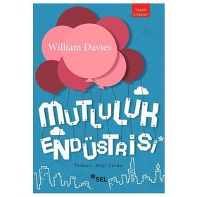 Mutluluk Endüstrisi - William Davies