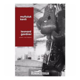 Mutluluk Kenti - Leonard Gardner