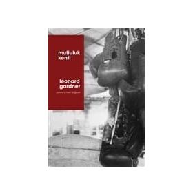 Mutluluk Kenti - Leonard Gardner