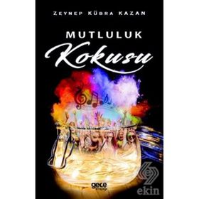 Mutluluk Kokusu - Zeynep Kübra Kazan