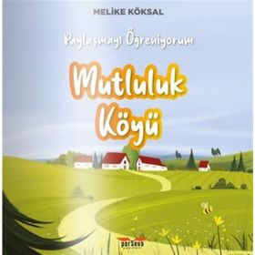 Mutluluk Köyü - Melike Köksal