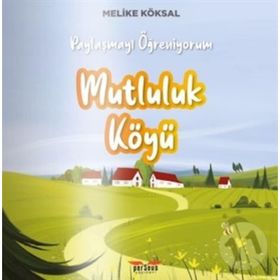 Mutluluk Köyü - Melike Köksal