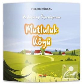 Mutluluk Köyü - Melike Köksal