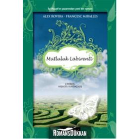 Mutluluk Labirenti - Alex Rovira Francesc Miralles
