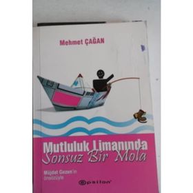 MUTLULUK LİMANINDA SONSUZ BIR MOLA - MEHMET ÇAĞAN
