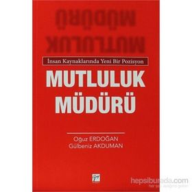 MUTLULUK MÜDÜRÜ İNSAN KAYNAKLARINDA YENI BIR POZISYON - OĞUZ ERDOĞAN;GÜLBENIZ AKDUMAN