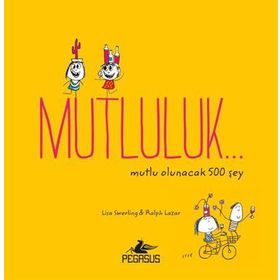 Mutluluk - Mutlu Olunacak 500 Şey - Kolektif