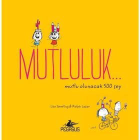 Mutluluk - Mutlu Olunacak 500 Şey - Kolektif