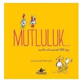 Mutluluk - Mutlu Olunacak 500 Şey - Kolektif