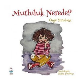 MUTLULUK NEREDE? - GENEL