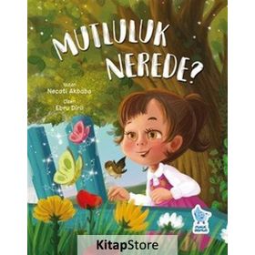 Mutluluk Nerede? - Necati Akbaba