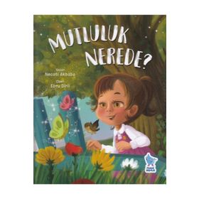 Mutluluk Nerede? - Necati Akbaba