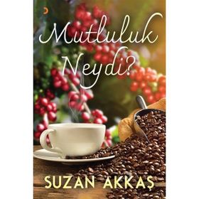 Mutluluk Neydi - Suzan Akkaş