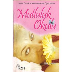 Mutluluk Okulu - Elizabeth Berg