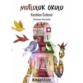 Mutluluk Okulu - Elizabeth Berg