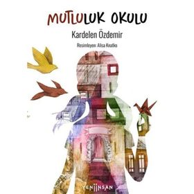 Mutluluk Okulu - Elizabeth Berg