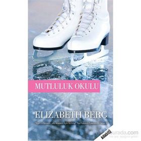 Mutluluk Okulu - Elizabeth Berg