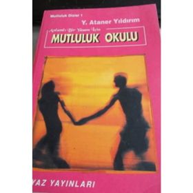 Mutluluk Okulu - Y. Ataner Yıldırım