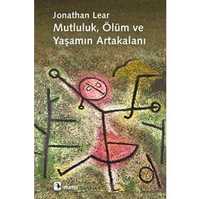 MUTLULUK, ÖLÜM VE YAŞAMIN ARTAKALANI - JONATHAN LEAR