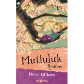 MUTLULUK ÖYKÜLERİ - MURAT ÇİFTKAYA