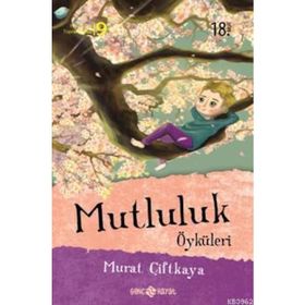 MUTLULUK ÖYKÜLERİ - MURAT ÇİFTKAYA