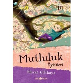 MUTLULUK ÖYKÜLERİ - MURAT ÇİFTKAYA