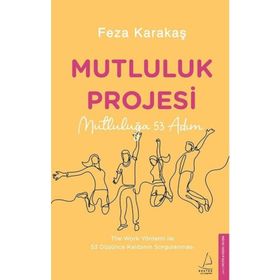 Mutluluk Projesi - Feza Karakaş