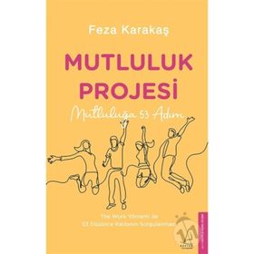 Mutluluk Projesi - Feza Karakaş