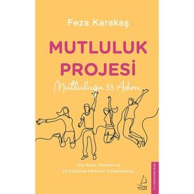 Mutluluk Projesi - Feza Karakaş