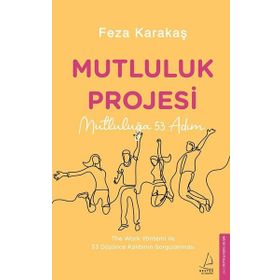 Mutluluk Projesi - Feza Karakaş